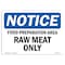Signmission OSHA Notice Sign, 18" H, Rigid Plastic, NOTICE Food Preparation Area Raw Meat Only Sign, Landscape OS-NS-P-1824-L-15715 - alternate 1